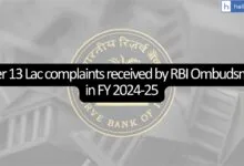 Over 13 Lac complaints received by RBI Ombudsman in FY 2024-25