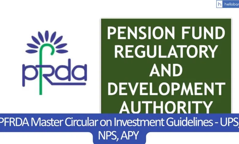 PFRDA Master Circular on Investment Guidelines - UPS, NPS, APY