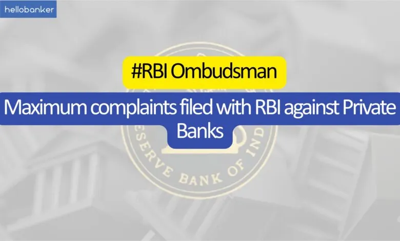Less Customers but More Complaints: Maximum complaints filed with RBI against Private Banks