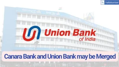 Bank Merger: Canara Bank and Union Bank may be Merged, Check Details!!