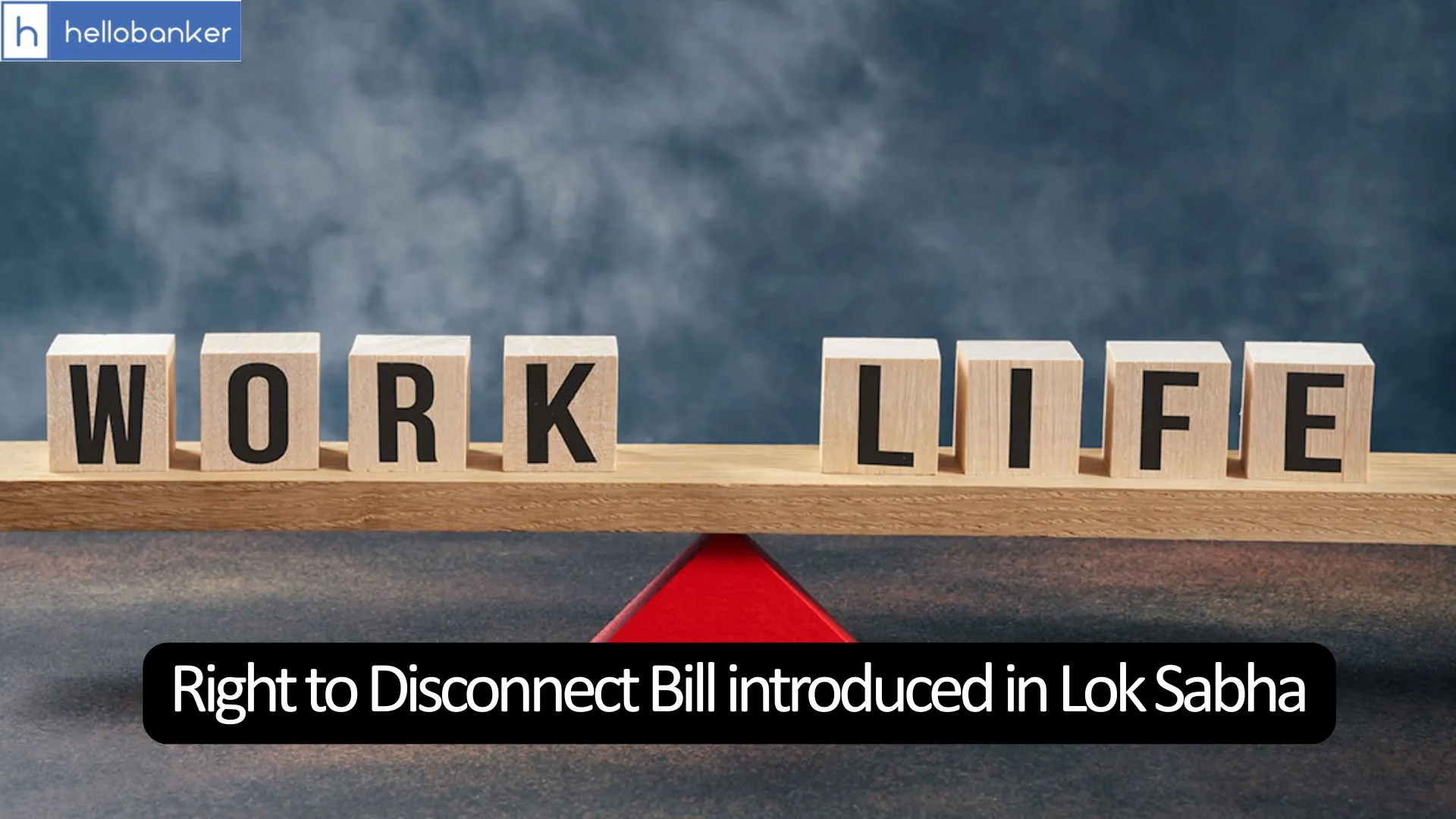 Work Life Balance: Right to Disconnect Bill introduced in Lok Sabha