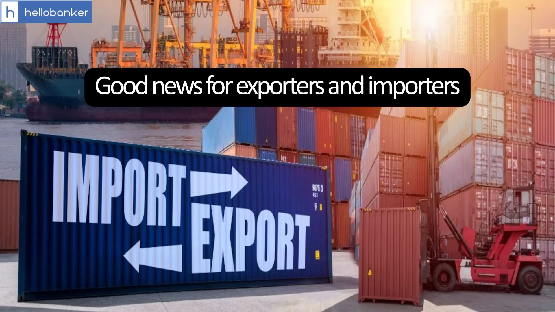 Good news for exporters and importers! Govt to reform Customs System