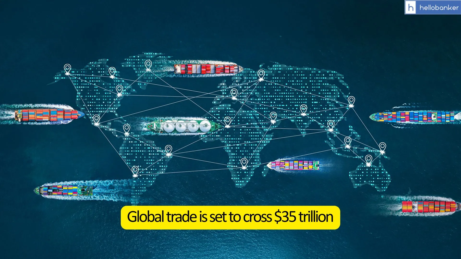 Global trade is set to cross $35 trillion in 2025 for the first time