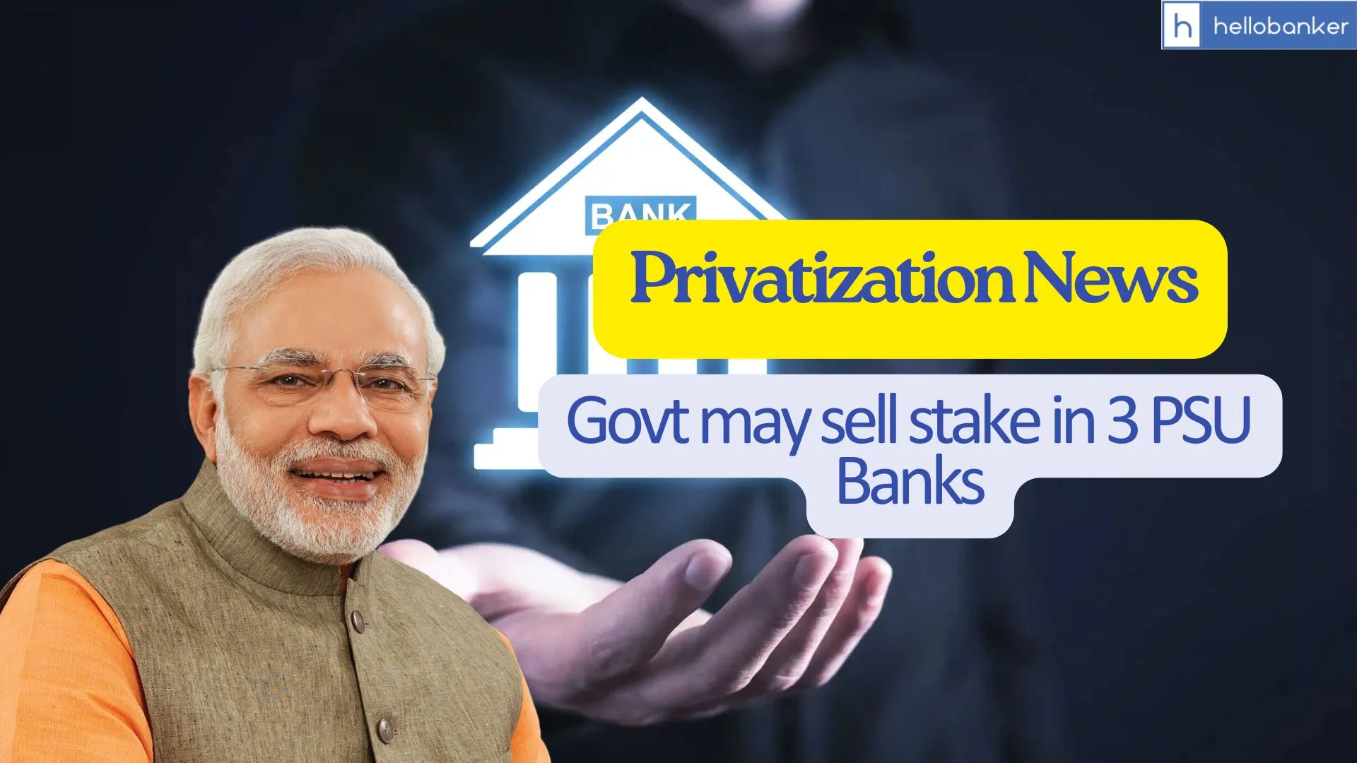 Bank Privatisation News: Govt may sell stake in 3 PSU Banks