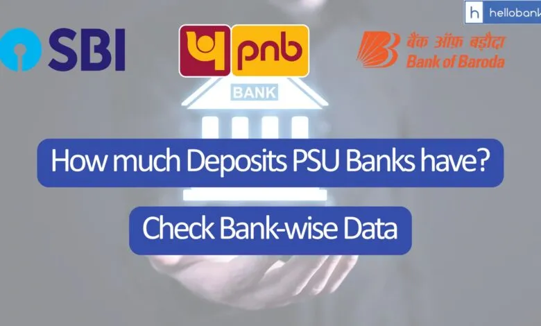 How much Deposits PSU Banks have? Check Last 3 year Data