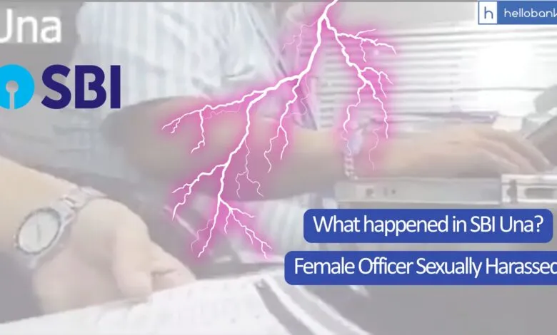 SBI Una Case: High Court Slams SBI for Failing to Protect Female Officer