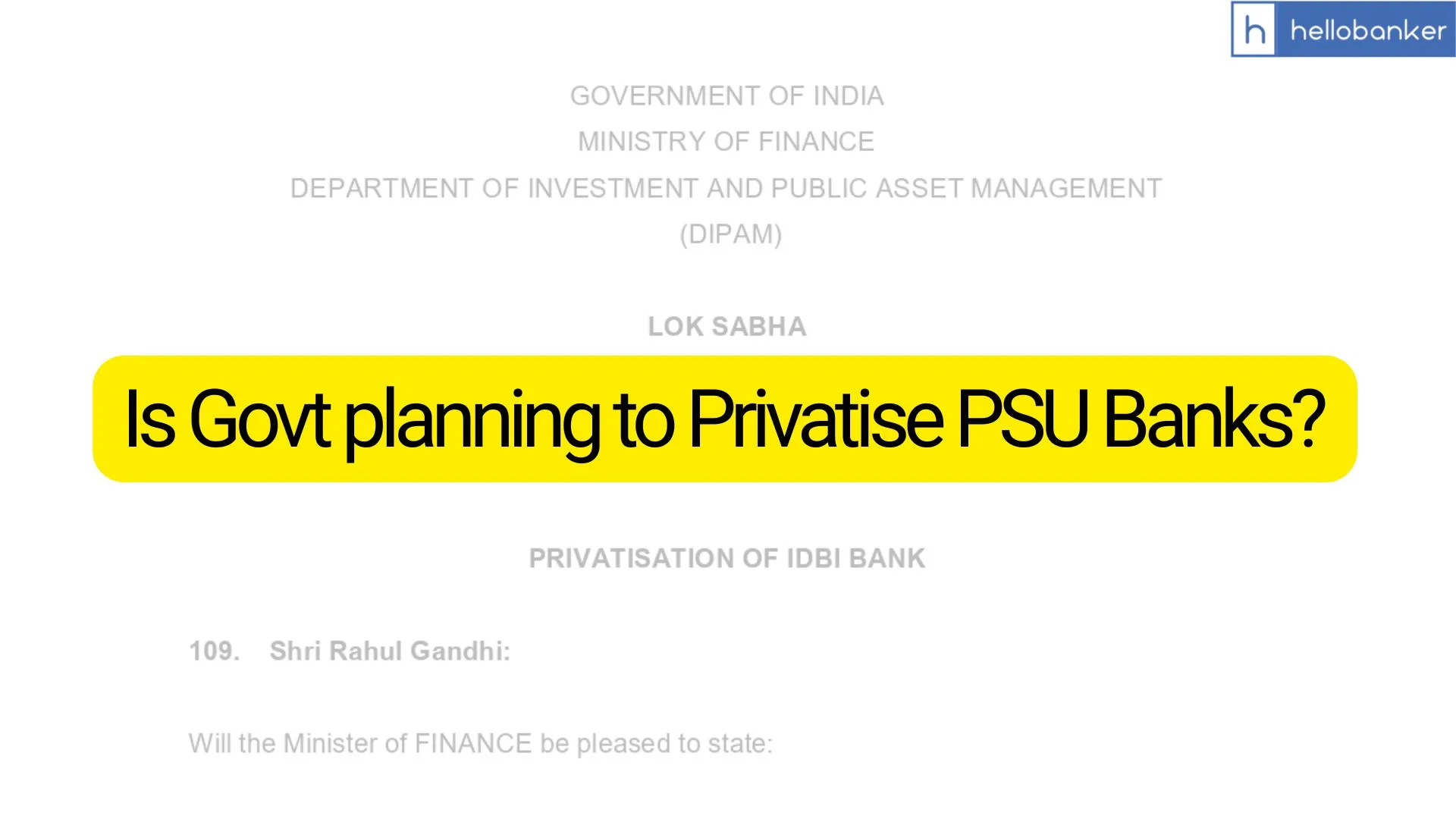 Is Govt planning to Privatise PSU Banks? Govt says NO