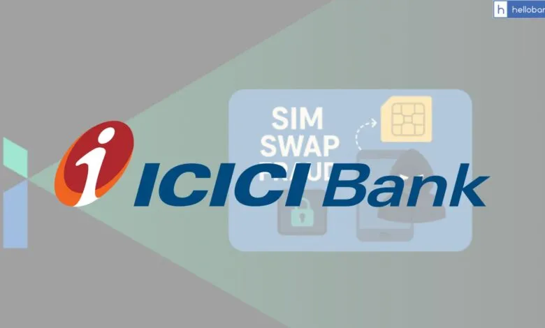 Businessman Abroad, SIM Cloned at Home: ICICI Bank ordered to refund over Rs.1 Crore