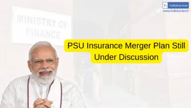 PSU Insurance Merger Plan Still Under Discussion, No Final Decision Yet