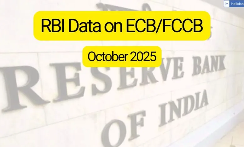 RBI Data on ECB/FCCB for the month of October 2025