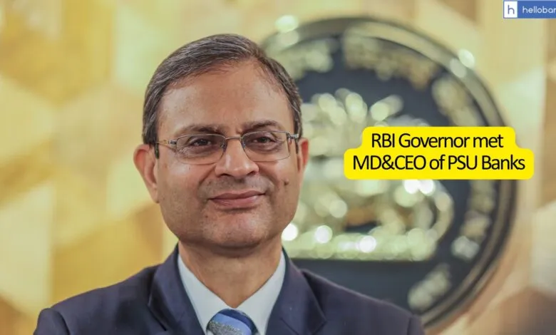 RBI Governor met MD&CEO of PSU Banks, Read Meeting Highlights