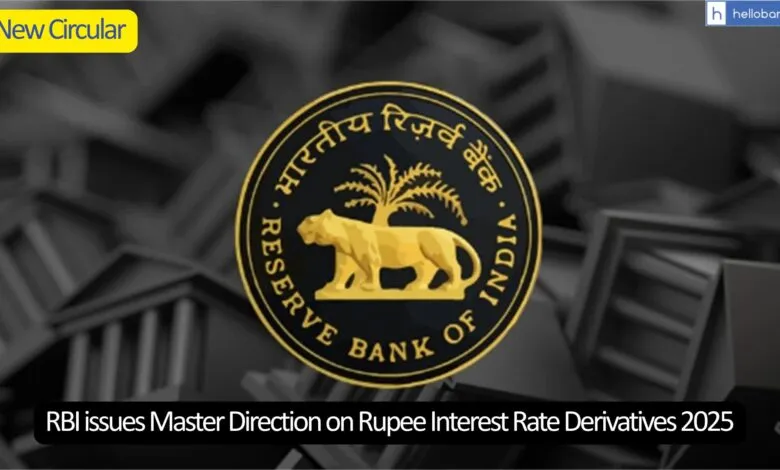 RBI issues Master Direction on Rupee Interest Rate Derivatives 2025