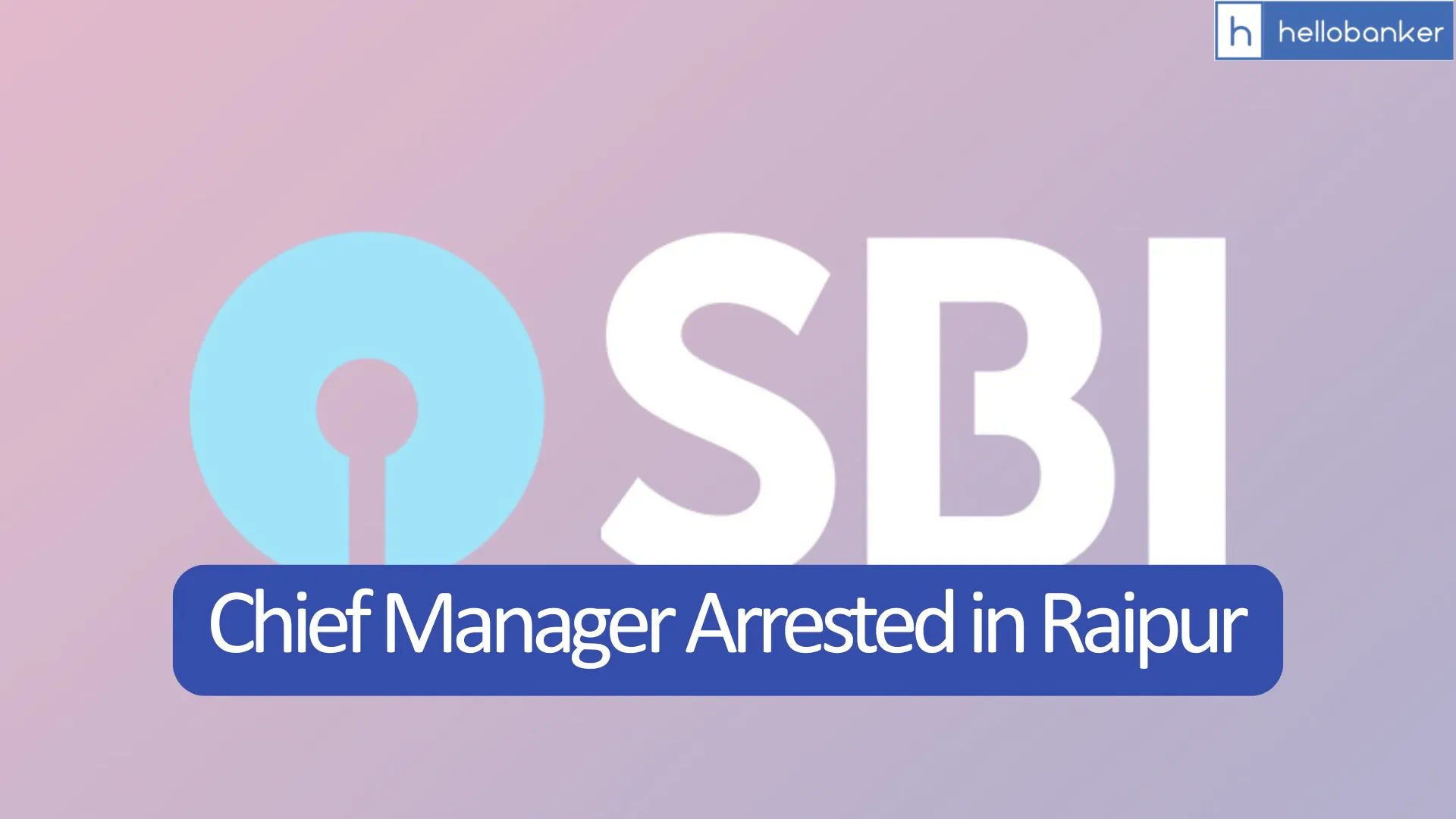 SBI Chief Manager Arrested in Raipur for Rs 2.78 Crore Fraud; Money Allegedly Invested in Crypto Trading