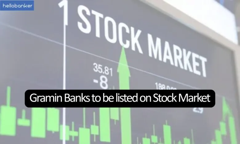 Two RRBs including UP Gramin Bank may be listed on Stock Market in FY27