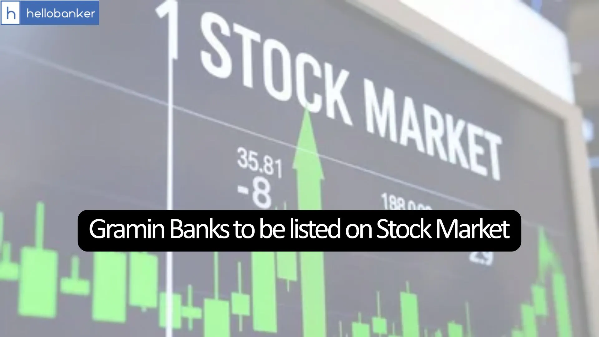 Two RRBs including UP Gramin Bank may be listed on Stock Market in FY27