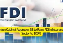 Union Cabinet Approves Bill to Raise FDI in Insurance Sector to 100%