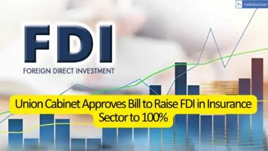 Union Cabinet Approves Bill to Raise FDI in Insurance Sector to 100%