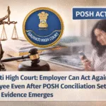 Can Employer take action against Employee even after POSH Conciliation?