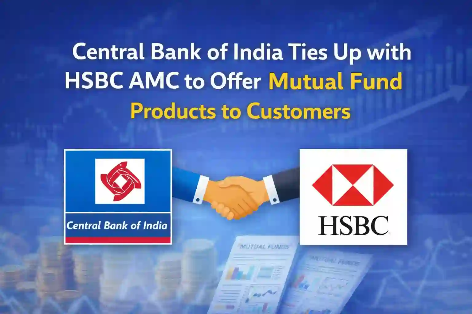Central Bank of India Ties Up with HSBC AMC to Offer Mutual Fund Products to Customers
