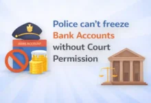Police can't freeze Bank Accounts without Court PermissionPolice can't freeze Bank Accounts without Court Permission