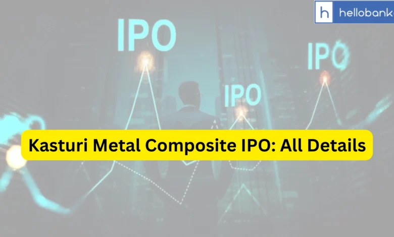 Kasturi Metal Composite IPO Last Date, Price & Prospectus PDF