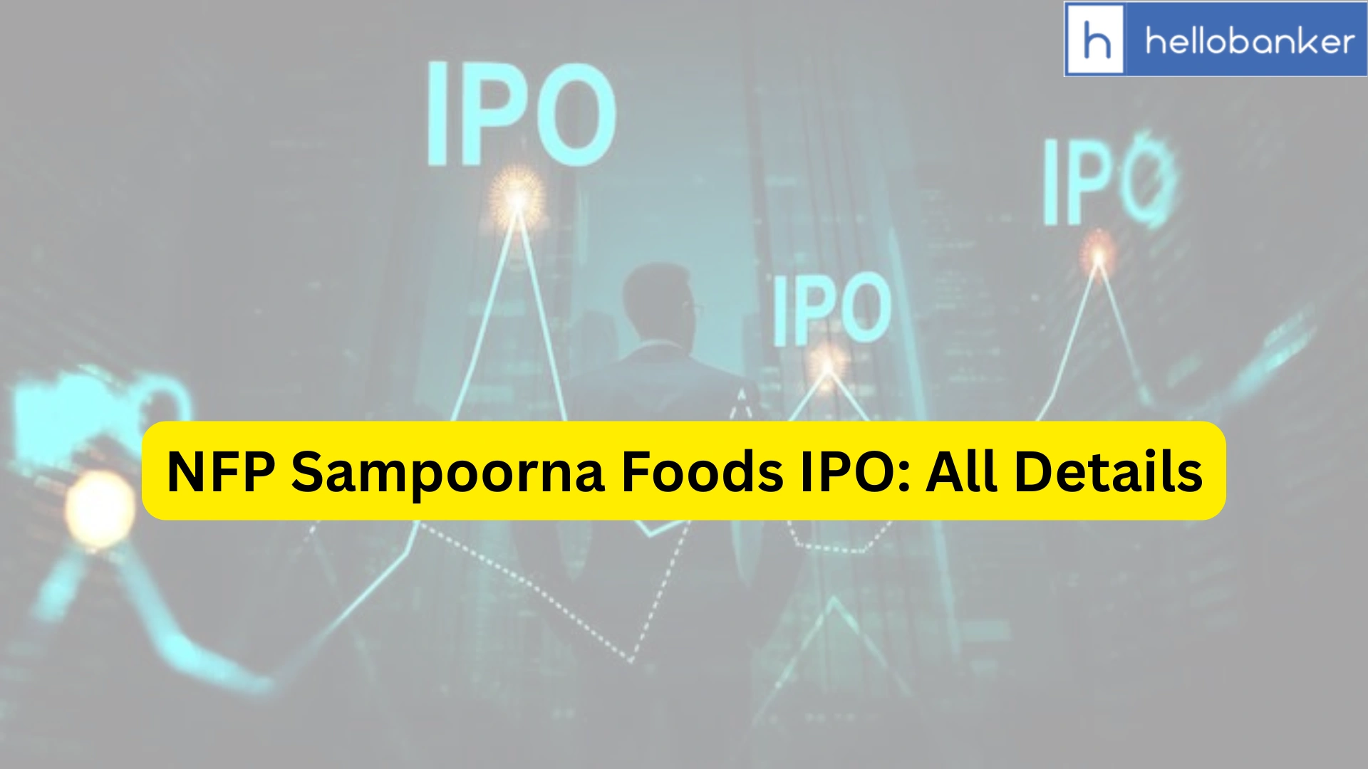 NFP Sampoorna Foods IPO Last Date, Price & Prospectus PDF