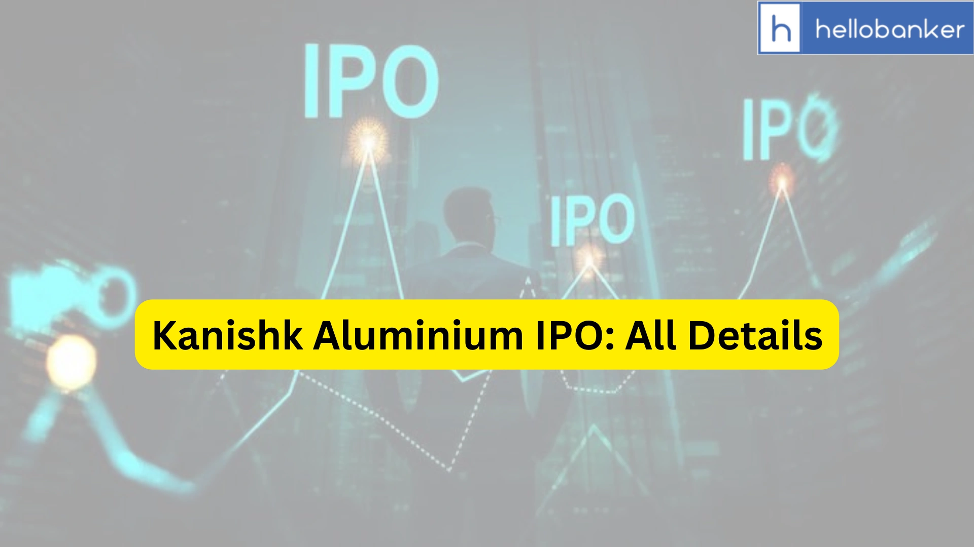 Kanishk Aluminium IPO Last Date, Price & Prospectus PDF