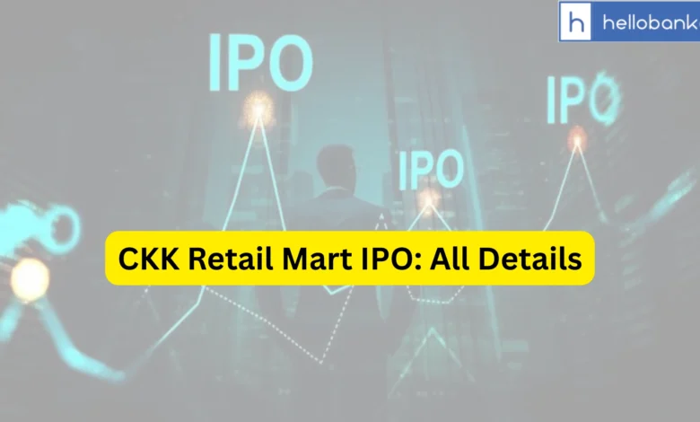 CKK Retail Mart IPO Last Date, Price & Prospectus PDF