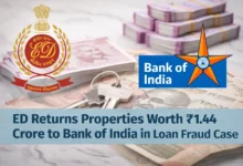ED Returns Properties Worth Rs 1.44 Crore to Bank of India in Loan Fraud Case