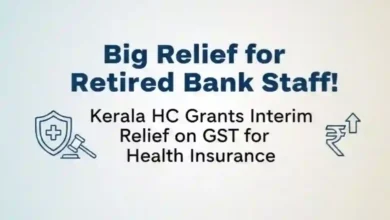 Big Relief for Retired Bank Staff! Kerala HC Grants Interim Relief on GST for Health Insurance