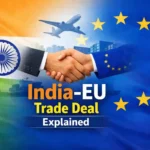 India EU Trade Deal Explained! How will it benefit both countries