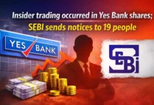 Insider trading occurred in Yes Bank shares; SEBI sends notices to 19 people