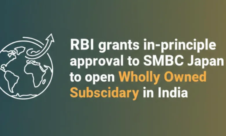 RBI grants in-principle approval to SMBC Japan to open Wholly Owned Subsidiary in India
