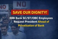 Save Our Dignity! IDBI Bank SC/ST/OBC Employees request President ahead of Privatisation of Bank