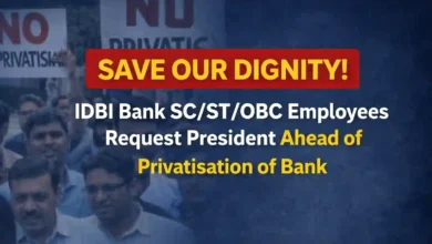 Save Our Dignity! IDBI Bank SC/ST/OBC Employees request President ahead of Privatisation of Bank
