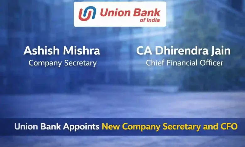 Top-Level Changes at Union Bank, New CS and CFO appointed!!