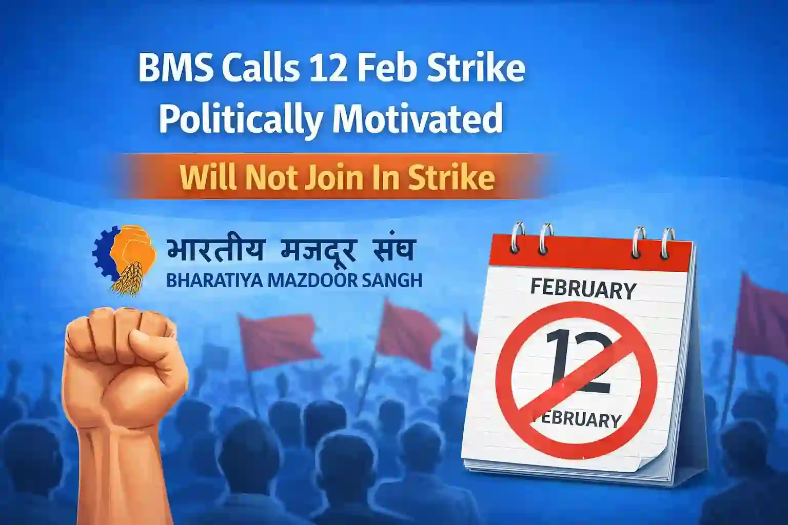 BMS calls 12 Feb Strike politically motivated, Will not join in Strike