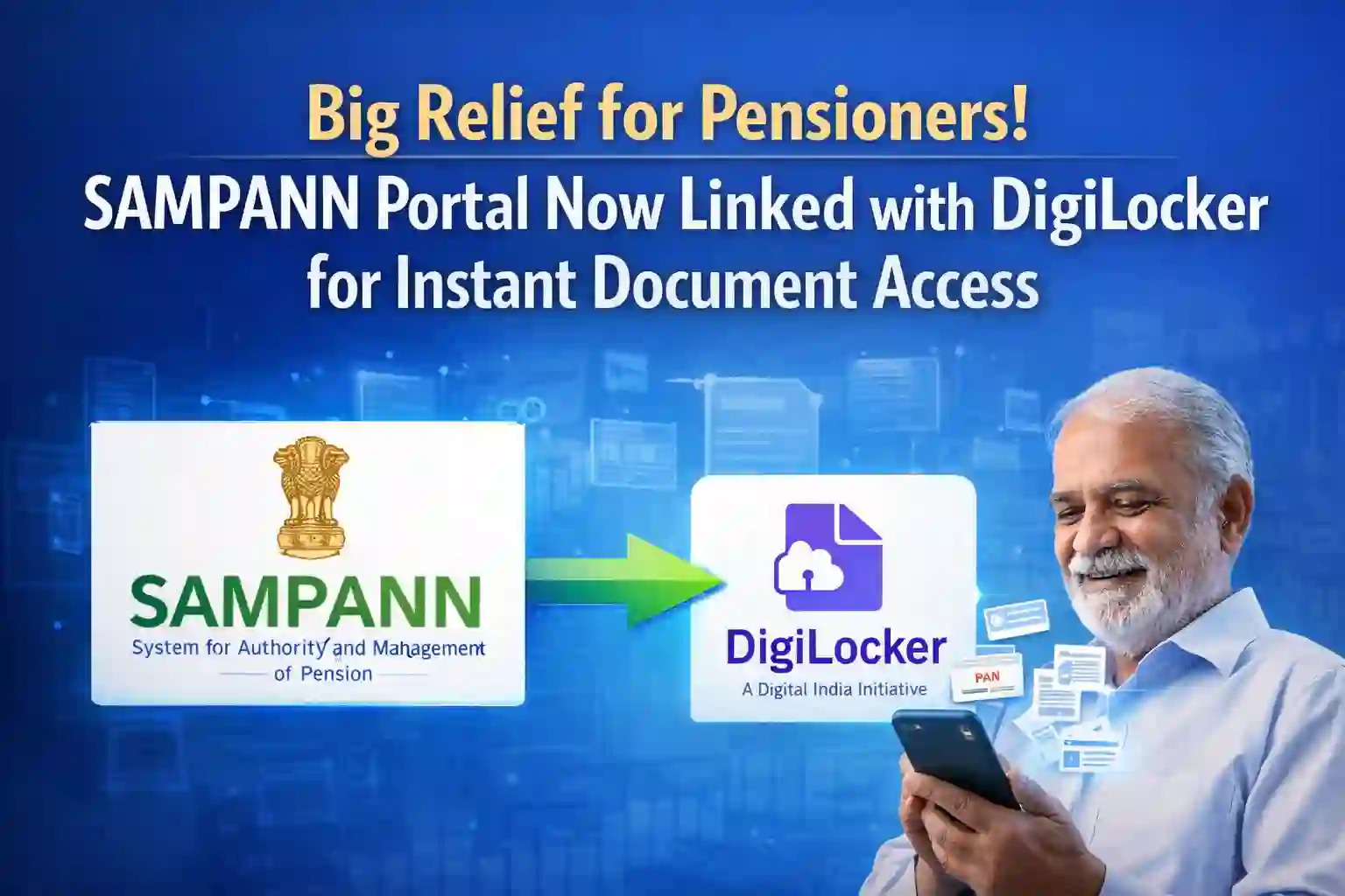Big Relief for Pensioners! SAMPANN Portal Now Linked with DigiLocker for Instant Document Access