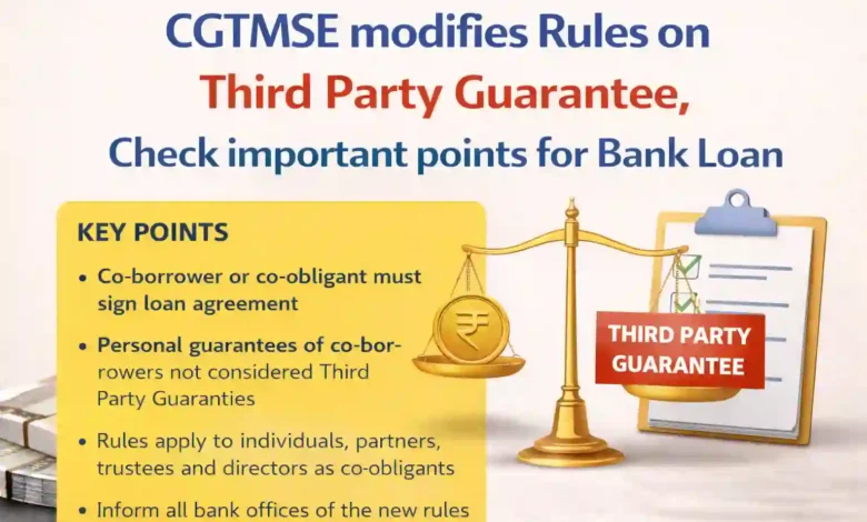 CGTMSE modifies Rules on Third Party Guarantee, Check important points for Bank Loan