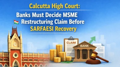 Calcutta High Court: Banks Must Decide MSME Restructuring Claim Before SARFAESI Recovery