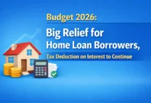 Budget 2026: Big Relief for Home Loan Borrowers, Tax Deduction on Interest to Continue