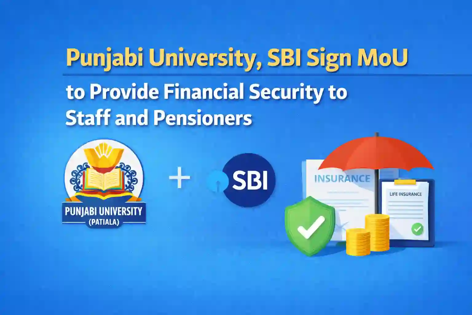 Punjabi University, SBI Sign MoU to Provide Financial Security to Staff and Pensioners