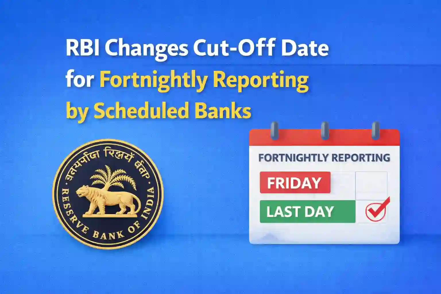 RBI Changes Cut-Off Date for Fortnightly Reporting by Scheduled Banks