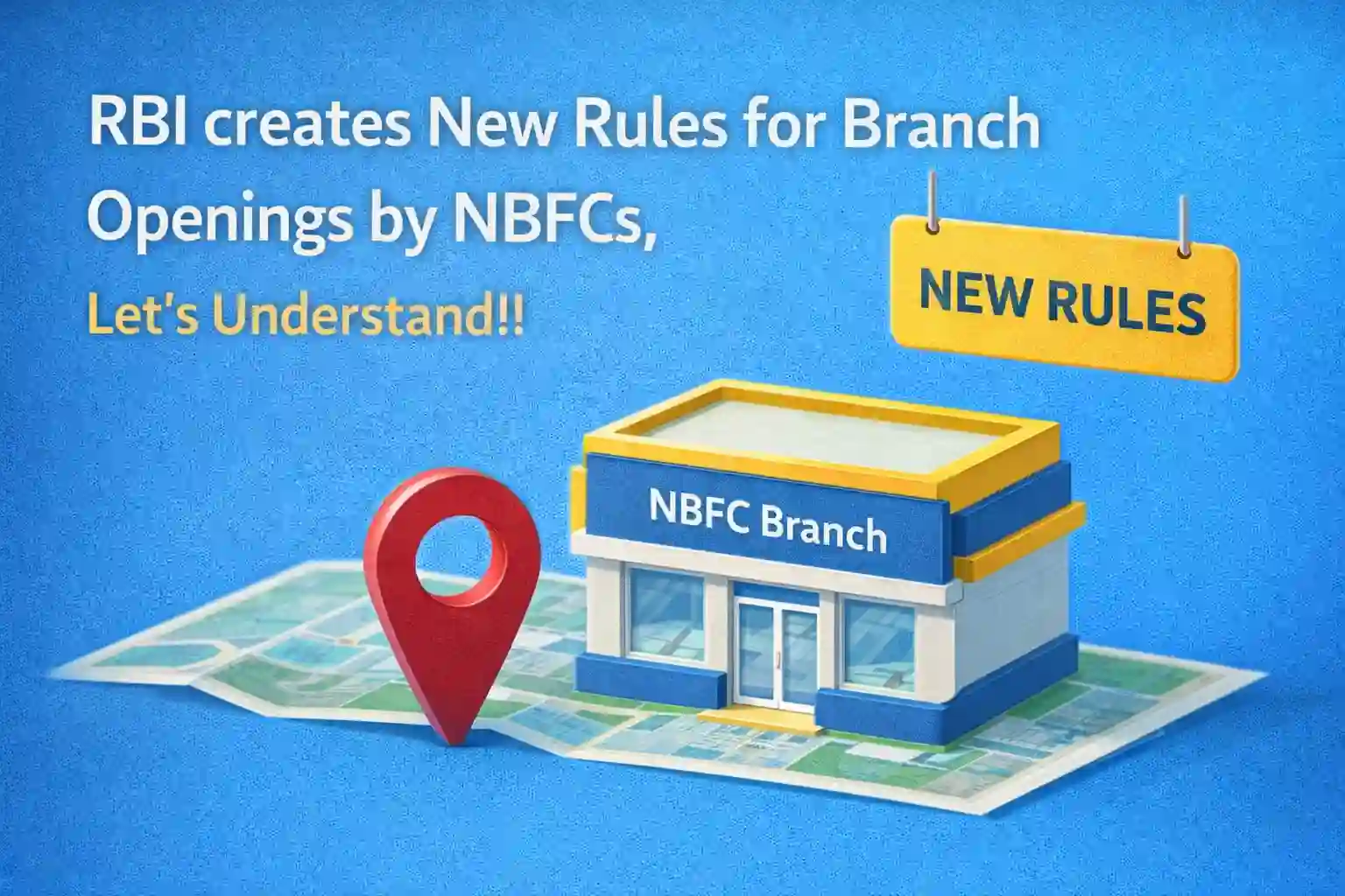 RBI creates New Rules for Branch Openings by NBFCs, Let's Understand!!