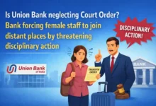 Is Union Bank neglecting Court Order? Bank forcing female staff to join distant places by threatening disciplinary action