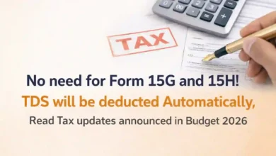 No need for Form 15G and 15H! TDS will be deducted Automatically, Read Tax updates announced in Budget 2026