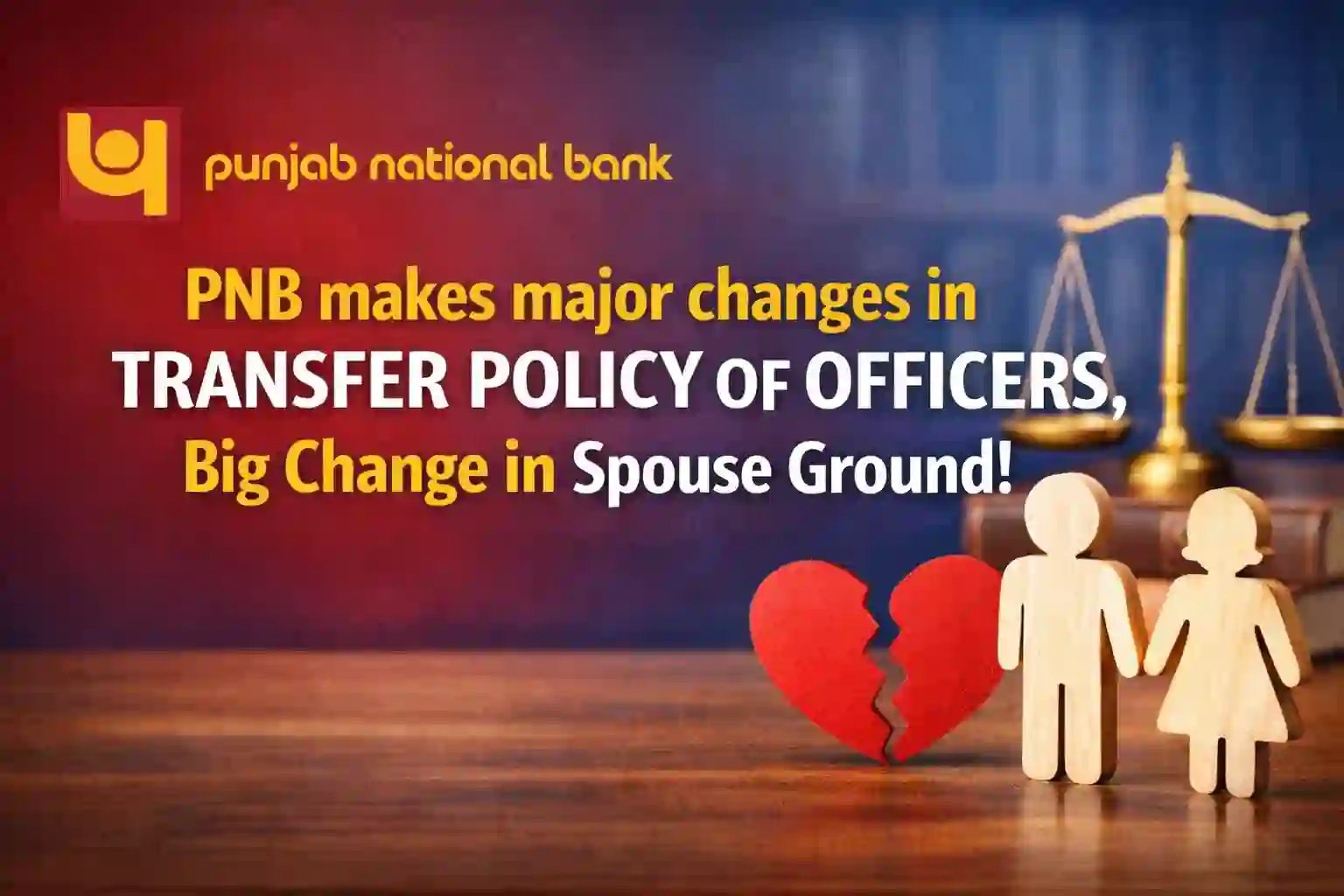 PNB makes major changes in Transfer Policy of Officers, Big Change in Spouse Ground!