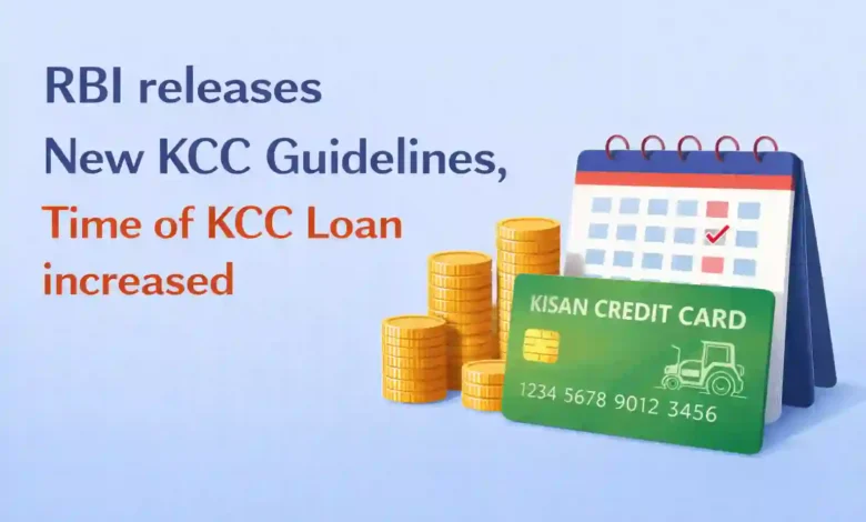 RBI releases New KCC Guidelines, Time of KCC Loan increased