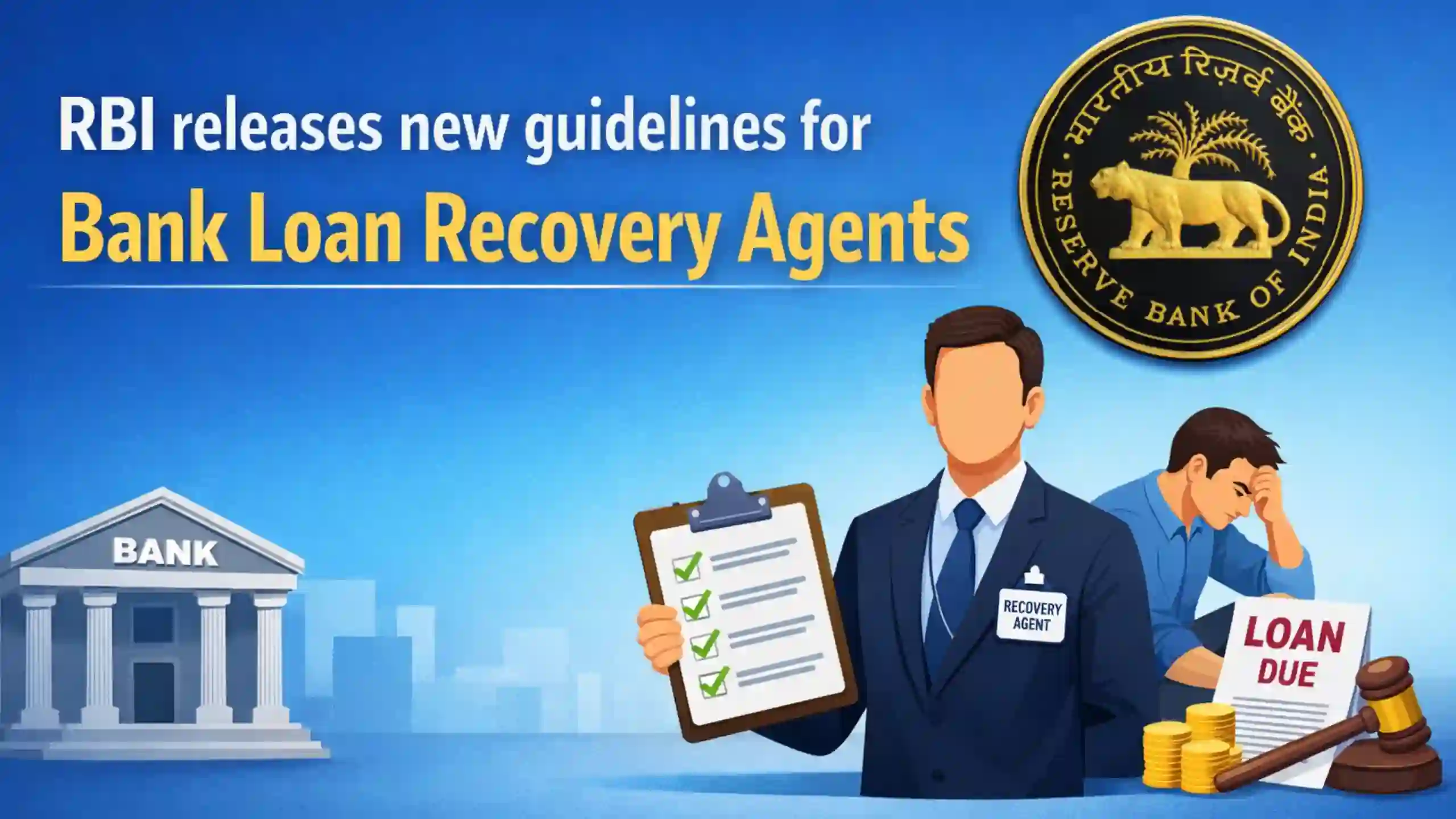 RBI releases new guidelines for Bank Loan Recovery Agents