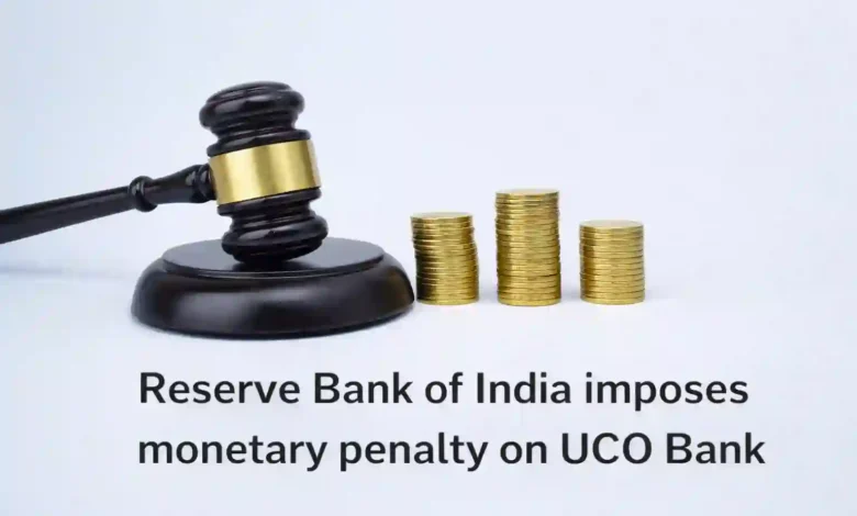 Reserve Bank of India imposes monetary penalty on UCO Bank